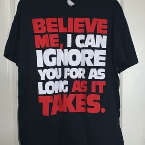 Ignore You Mens Large